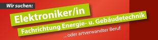 Elektroniker (m/w/d) Fachrichtung Energie- und Gebäudetechnik Elektroniker (m/w/d) Fachrichtung Energie- und Gebäudetechnik